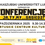 Kaszubski Uniwersytet Ludowy zaprasza na konferencję podsumowującą projekt „Ja, Ty, My… Sąsiedzi”